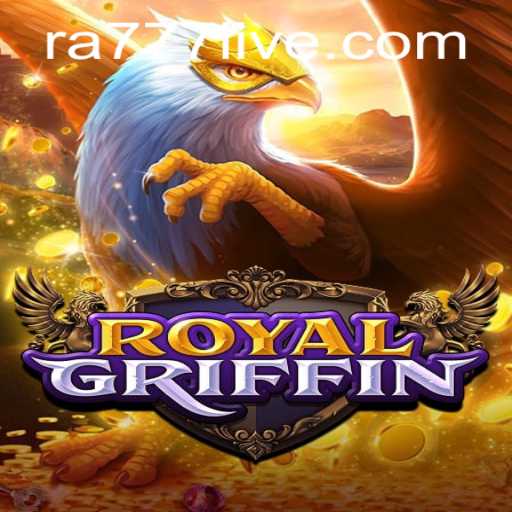 Discover the Excitement of RoyalGriffin: The Ultimate Adventure